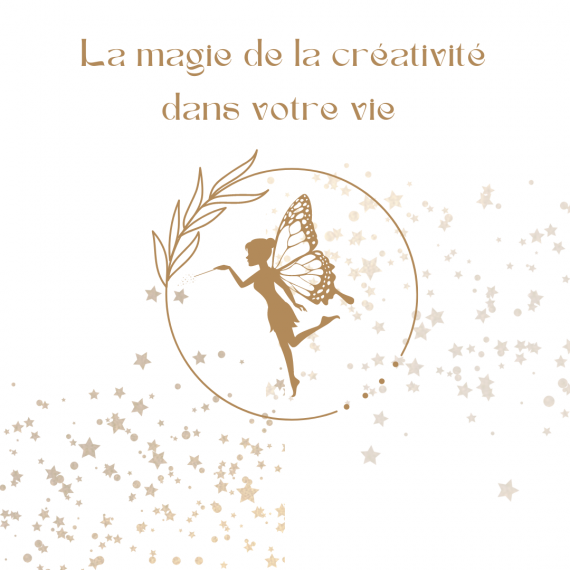 Formation: La magie de la créativité dans votre vie  (Disponible en février  2024)
